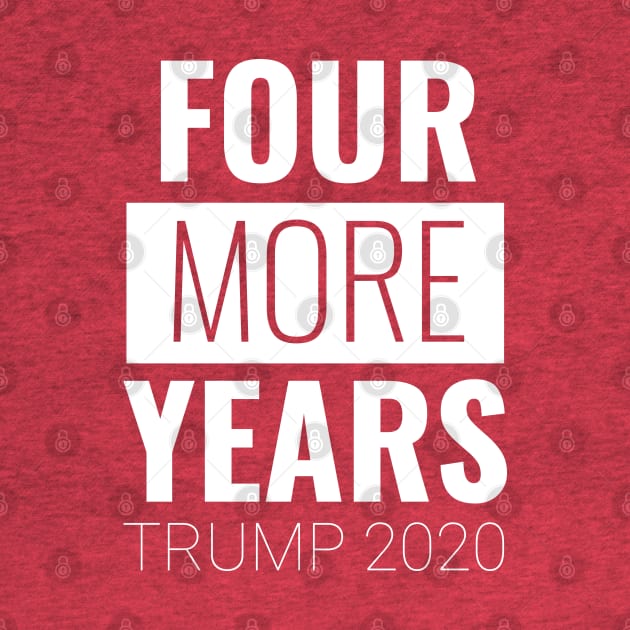 Four More Years Trump 2020 by Suva